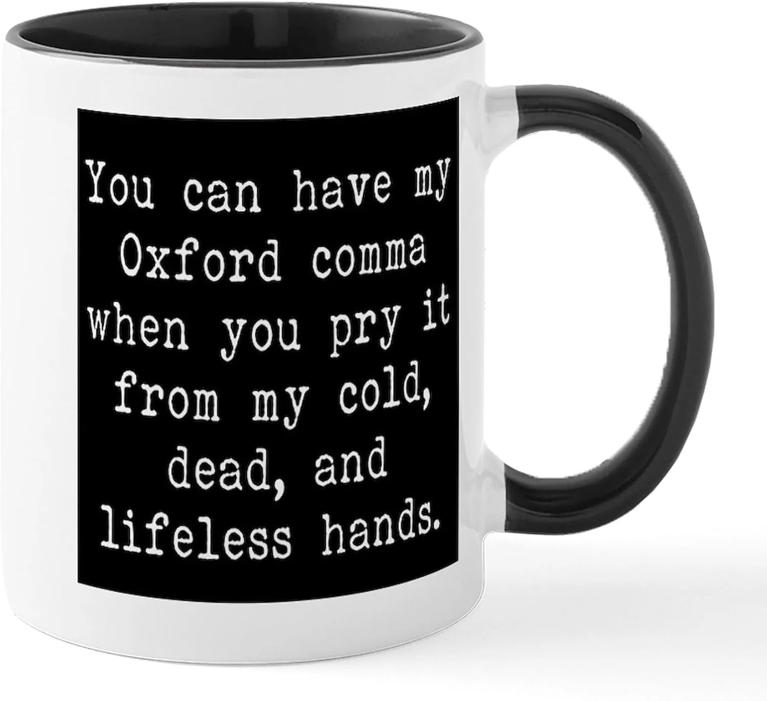 CafePress You Can Have My Oxford Comma When You Pry It Mugs 11 oz (325 ml) Ceramic Coffee Mug